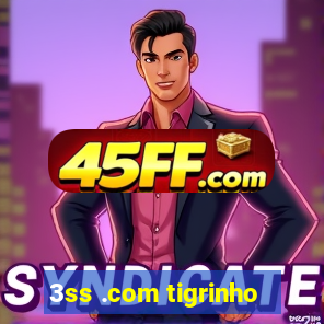 3ss .com tigrinho